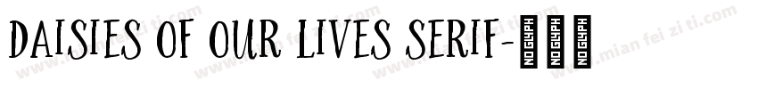Daisies of Our Lives Serif字体转换